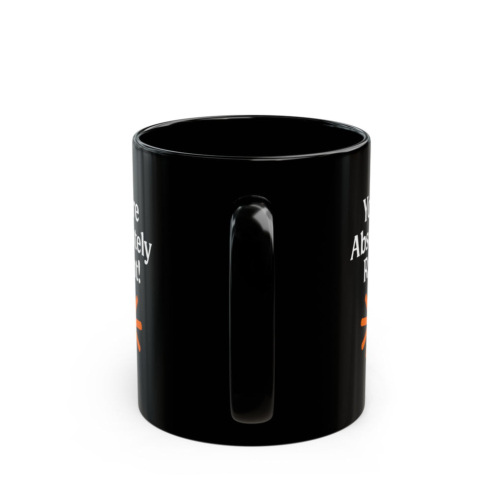 “You’re Absolutely Right!” – AI Inside-Joke Glossy Mug