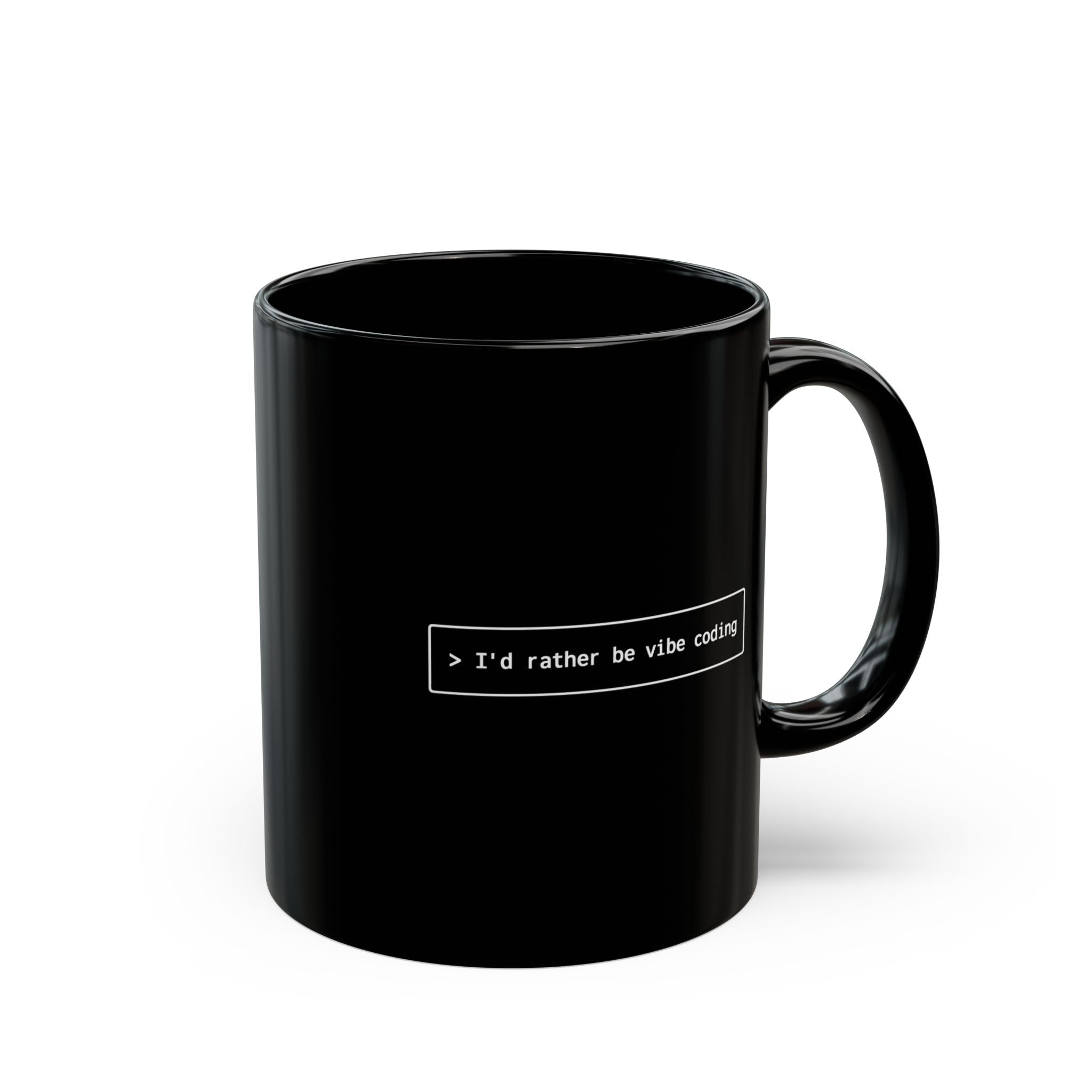 “I’d Rather Be Vibe Coding” Black Coffee Mug