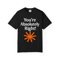You're Absolutely Right T-Shirt — Retro Starburst Graphic Tee