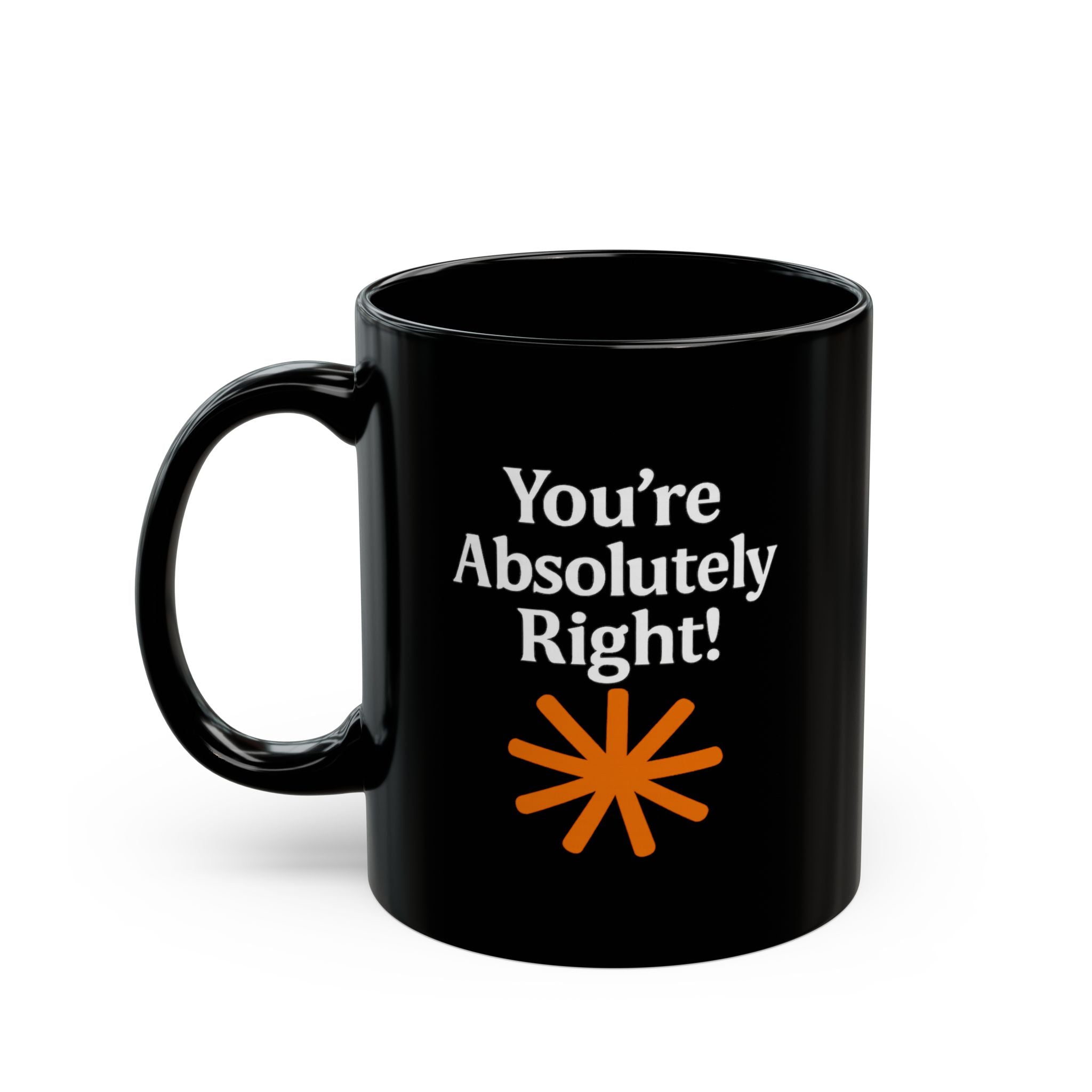 “You’re Absolutely Right!” – AI Inside-Joke Glossy Mug